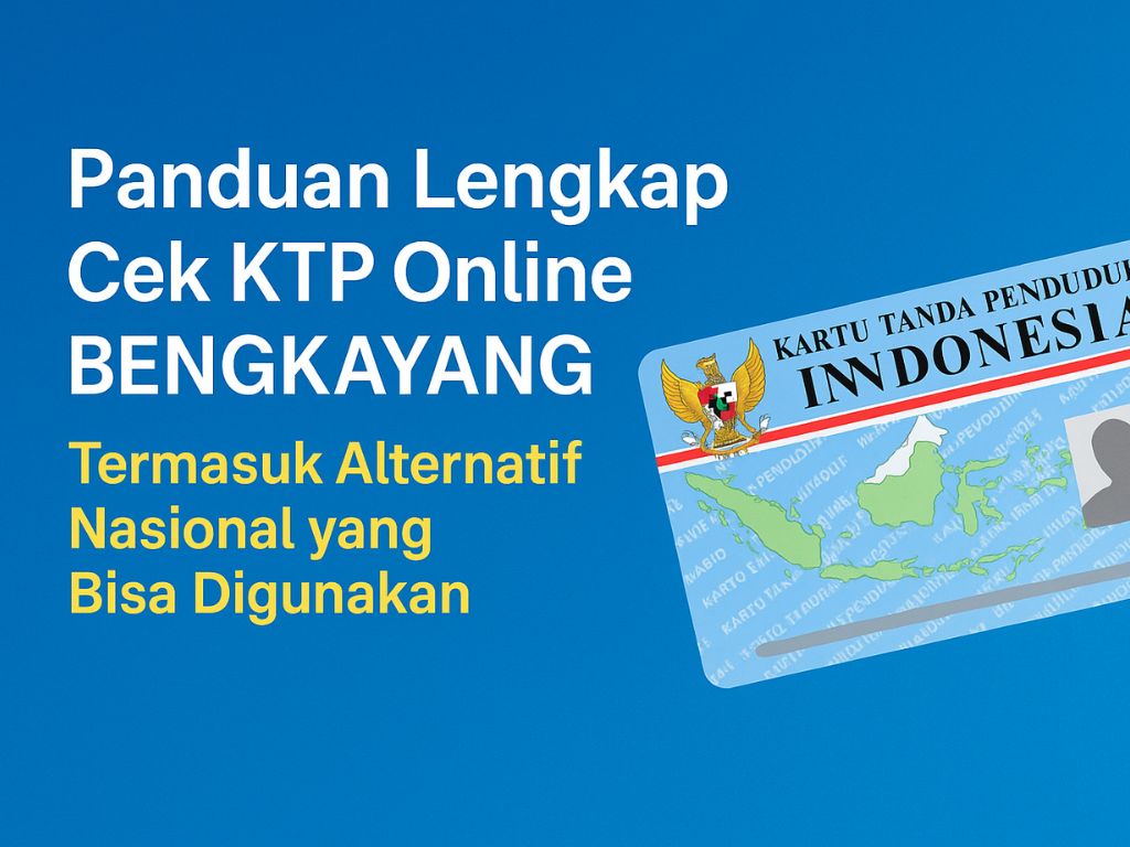 Cek KTP Online BENGKAYANG, Termasuk Alternatif Nasional